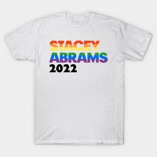 Stacey Abrams 2022 LGBT Rainbow Design: Stacy Abrams For Georgia Governor T-Shirt